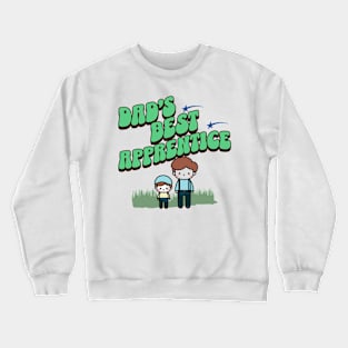 Dad's Best Apprentice Crewneck Sweatshirt